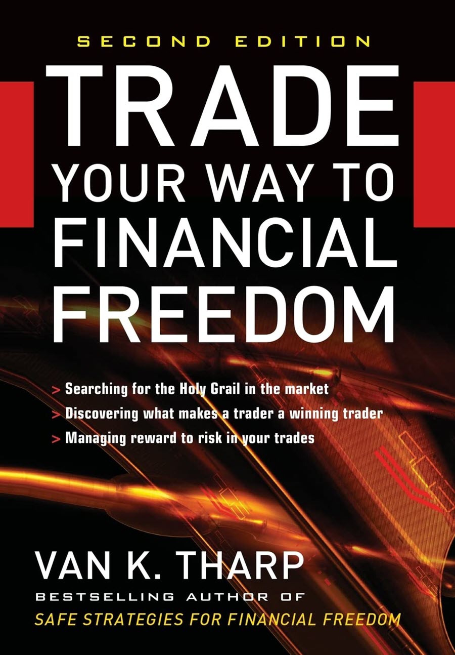 Trade Your Way to Financial Freedom, Van k Tharp